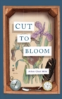 Image for Cut to Bloom