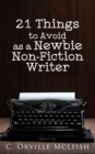 Image for 21 Things to Avoid as a Newbie Non-Fiction Writer