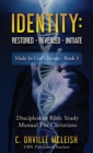 Image for Identity : Restored Revealed Initiate: Discipleship Bible Study Manual for Christians