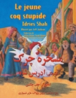 Image for Le Jeune coq stupide : Edition francais-pachto
