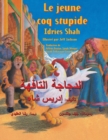 Image for Le jeune coq stupide : Edition bilingue francais-arabe