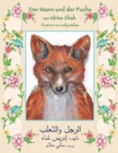 Image for Der Mann und der Fuchs : Zweisprachige Ausgabe Deutsch-Arabisch