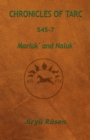 Image for Chronicles of Tarc 545-7 : Marluk&#39; and Naluk&#39;