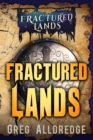 Image for Fractured Lands: A Dark Fantasy