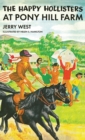 Image for The Happy Hollisters at Pony Hill Farm : HARDCOVER Special Edition