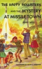 Image for The Happy Hollisters and the Mystery at Missile Town : HARDCOVER Special Edition