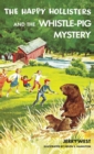 Image for The Happy Hollisters and the Whistle-Pig Mystery : HARDCOVER Special Edition