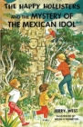 Image for The Happy Hollisters and the Mystery of the Mexican Idol
