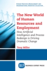 Image for New World of Human Resources and Employment: How Artificial Intelligence and Process Redesign is Driving Dramatic Change