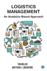 Image for Logistics Management: An Analytics-Based Approach