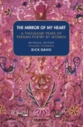 Image for The Mirror Of My Heart : A Thousand Years of Persian Poetry by Women