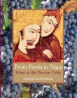 Image for From Persia to Napa: Wine at the Persian Table