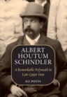 Image for Albert Houtum Schindler: A Remarkable Polymath in Late-Qajar Iran