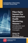 Image for Fiber-Optic Sensors For Infrastructure Health Monitoring, Volume I