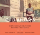 Image for Gullah Days : Hilton Head Islanders Before the Bridge 1861-1956