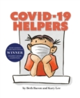 Image for Covid-19 helpers  : a story for kids about the coronavirus and the people helping during the 2020 pandemic