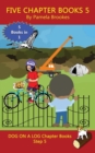 Image for Five Chapter Books 5 : Sound-Out Phonics Books Help Developing Readers, including Students with Dyslexia, Learn to Read (Step 5 in a Systematic Series of Decodable Books)