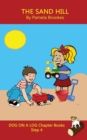 Image for The Sand Hill Chapter Book : Sound-Out Phonics Books Help Developing Readers, including Students with Dyslexia, Learn to Read (Step 4 in a Systematic Series of Decodable Books)