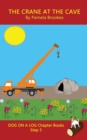 Image for The Crane At The Cave Chapter Book : Sound-Out Phonics Books Help Developing Readers, including Students with Dyslexia, Learn to Read (Step 5 in a Systematic Series of Decodable Books)