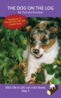 Image for The Dog On The Log : Sound-Out Phonics Books Help Developing Readers, including Students with Dyslexia, Learn to Read (Step 1 in a Systematic Series of Decodable Books)