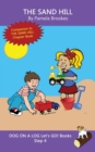 Image for The Sand Hill : Sound-Out Phonics Books Help Developing Readers, including Students with Dyslexia, Learn to Read (Step 4 in a Systematic Series of Decodable Books)