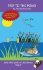 Image for Trip To The Pond : Sound-Out Phonics Books Help Developing Readers, including Students with Dyslexia, Learn to Read (Step 4 in a Systematic Series of Decodable Books)