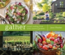 Image for Gather : Casual Cooking from Wine Country Gardens