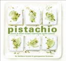 Image for Pistachio : Savory &amp; Sweet Recipes Inspired by World Cuisines