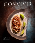 Image for Convivir : Modern Mexican Cuisine in California&#39;s Wine Country