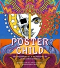 Image for Poster Child : The Psychedelic Art &amp; Technicolor Life of David Edward Byrd