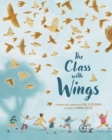 Image for The Class with Wings : A Picture Book