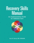 Image for Recovery Skills Manual : An Implementation Guide for Addiction Care