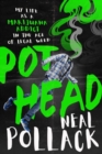 Image for Pothead : My Life as a Marijuana Addict in the Age of Legal Weed