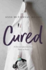 Image for Cured : A Doctor’s Journey from Panic to Peace