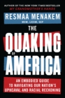 Image for Quaking of America: An Embodied Guide to Navigating Our Nation&#39;s Upheaval and Racial Reckoning