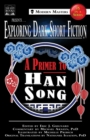 Image for Exploring Dark Short Fiction #5 : A Primer to Han Song