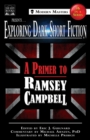 Image for Exploring Dark Short Fiction #6 : A Primer to Ramsey Campbell