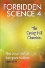 Image for Forbidden Science 4 : The Spring Hill Chronicles, The Journals of Jacques Vallee 1990-1999