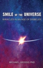 Image for Smile of the Universe : Miracles in an Age of Disbelief