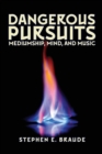 Image for Dangerous Pursuits : Mediumship, Mind, and Music