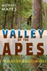 Image for Valley of the Apes : The Search for Sasquatch in Area X