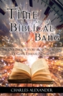 Image for Time and the Biblical Bang: The One Biblical Story from Perspectives of God&#39;s Eternal Nowness