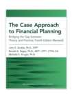 Image for The Case Approach to Financial Planning: Bridging the Gap between Theory and Practice, Fourth Edition