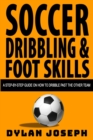 Image for Soccer Dribbling &amp; Foot Skills