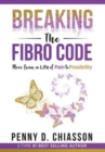 Image for Breaking the Fibro Code : Move from a Life of Pain to Possibility