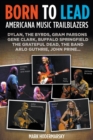 Image for Born to Lead : Americana Music Trailblazers