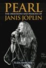 Image for Pearl: The Obsessions and Passions of Janis Joplin