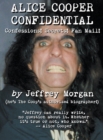 Image for Alice Cooper Confidential : Confessions! Secrets! Fan Mail!