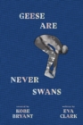 Image for Geese are never swans