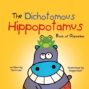 Image for The Dichotomous Hippopotamus